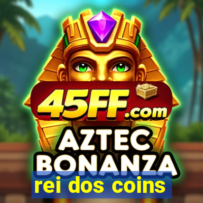 rei dos coins